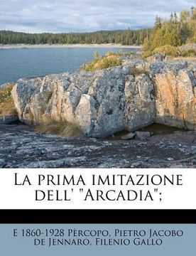 portada La Prima Imitazione Dell' Arcadia; (en Italiano)
