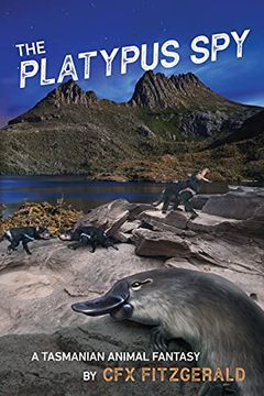 portada The Platypus Spy: A Tasmanian Animal Fantasy (en Inglés)
