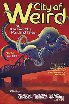 portada City of Weird: 30 Otherworldly Portland Tales (en Inglés)
