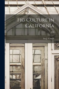 portada Fig Culture in California; E77 (en Inglés)