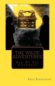 portada the wilde adventures: ark of the covenant (en Inglés)