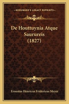 portada De Houttuynia Atque Saurureis (1827) (en Latin)