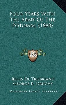 portada four years with the army of the potomac (1888) (en Inglés)