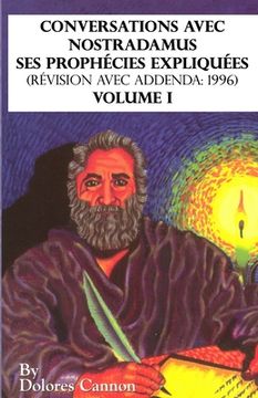 portada Conversations avec Nostradamus, Volume I: Ses prophécies expliquées (révision avec addenda: 1996) (in French)