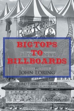 portada Bigtops to Billboards (en Inglés)