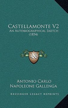 portada castellamonte v2: an autobiographical sketch (1854) (en Inglés)