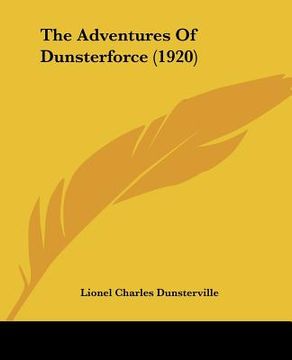 portada the adventures of dunsterforce (1920) (en Inglés)