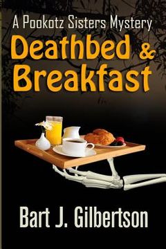 portada Deathbed and Breakfast: A Pookotz Sisters Mystery (en Inglés)