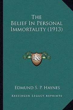 portada the belief in personal immortality (1913) (en Inglés)