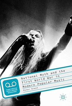 portada National Myth and the First World War in Modern Popular Music (Palgrave Studies in the History of Subcultures and Popular Music)