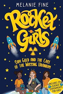 portada Rocket Girls: Sam Gold and the Case of the Missing Uranium: Sam Gold and (en Inglés)