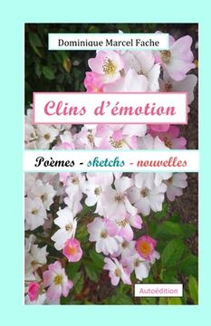 portada Clins d'émotion: Poèmes, sketchs, nouvelles (in French)