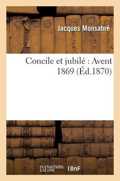 portada Concile Et Jubilé Avent 1869 (en Francés)