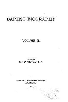 portada Baptist biography - Volume II (en Inglés)