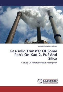 portada Gas-solid Transfer Of Some Pah's On Xad-2, Puf And Silica: A Study Of Heterogeneous Adsorption