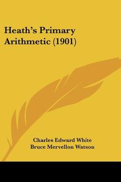 portada heath's primary arithmetic (1901) (en Inglés)