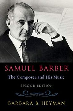 portada Samuel Barber: The Composer and his Music (en Inglés)