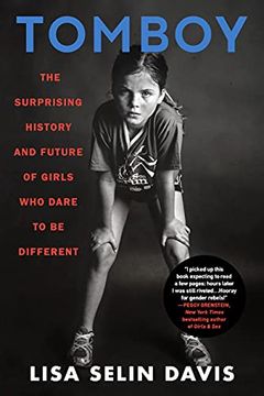 portada Tomboy: The Surprising History and Future of Girls who Dare to be Different (in English)