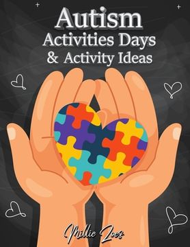 portada Autism Activities Days and Activity Ideas: Goals and Progress - Child Goals - Daily Routines for Children and Their Families