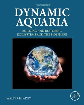 portada Dynamic Aquaria: Building and Restoring Ecosystems and the Biosphere (in English)