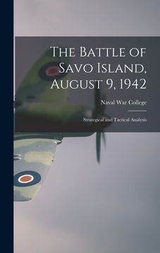 portada The Battle of Savo Island, August 9, 1942: Strategical and Tactical Analysis (in English)