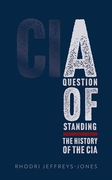 portada A Question of Standing: The History of the cia (en Inglés)