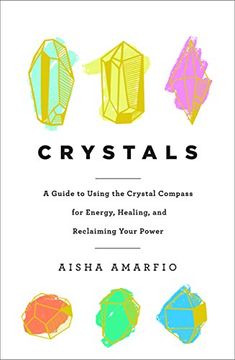 portada Crystals: A Guide to Using the Crystal Compass for Energy, Healing, and Reclaiming Your Power (en Inglés)