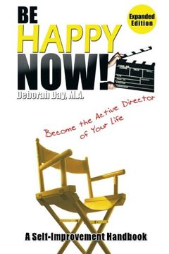 portada Be Happy Now!: Become the Active Director of Your Life