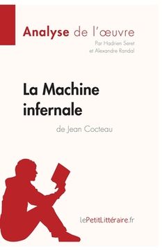 portada La Machine infernale de Jean Cocteau (Analyse de l'oeuvre): Analyse complète et résumé détaillé de l'oeuvre (in French)