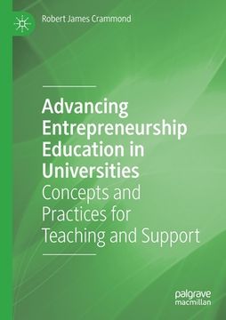 portada Advancing Entrepreneurship Education in Universities: Concepts and Practices for Teaching and Support