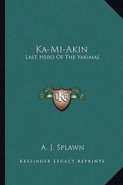 portada ka-mi-akin: last hero of the yakimas (in English)