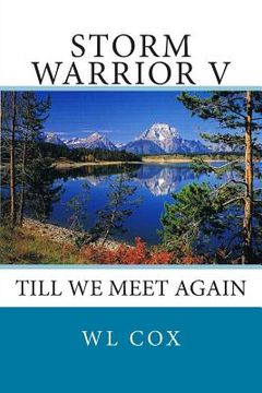 portada Storm Warrior V: Till We Meet Again (in English)