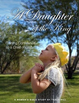 portada A Daughter of the King: Gaining Confidence as a Child of God (en Inglés)