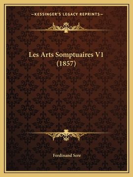 portada Les Arts Somptuaires V1 (1857) (in French)