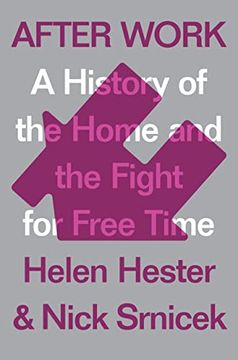 portada After Work: A History of the Home and the Fight for Free Time (en Inglés)