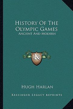 portada history of the olympic games: ancient and modern (en Inglés)