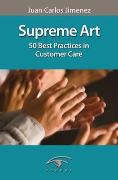 portada Supreme Art: 50 Best Practices in Customer Care (in English)