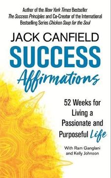 portada Success Affirmations: 52 Weeks for Living a Passionate and Purposeful Life