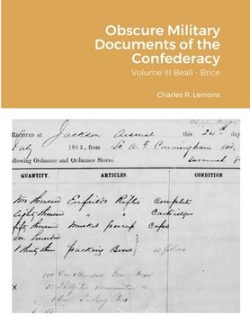 portada Obscure Military Documents of the Confederacy: Volume III Beall - Brice (en Inglés)