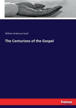 portada The Centurions of the Gospel (en Inglés)