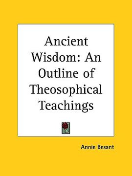 portada ancient wisdom: an outline of theosophical teachings