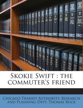 portada Skokie Swift: The Commuter's Friend (in English)