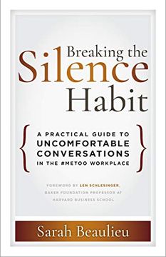 portada Breaking the Silence Habit: A Practical Guide to Uncomfortable Conversations in the #Metoo Workplace (in English)