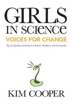 portada Girls in Science: Voices for Change: Tips for Equality and Inclusion in Schools, Workplaces, and Communities