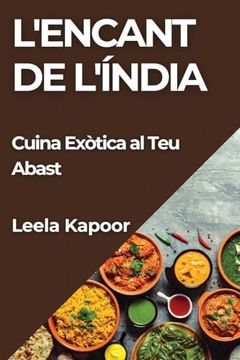 portada L'encant de L'índia: Cuina Exòtica al teu Abast (in Catalá)