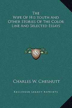 portada the wife of his youth and other stories of the color line and selected essays (en Inglés)