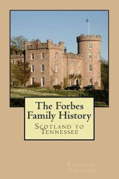 portada The Forbes Family History: Scotland to Tennessee (en Inglés)