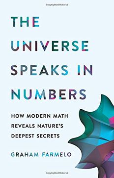portada The Universe Speaks in Numbers: How Modern Math Reveals Nature's Deepest Secrets (en Inglés)