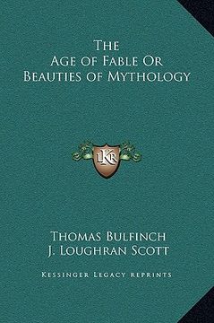 portada the age of fable or beauties of mythology (en Inglés)