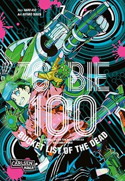 portada Zombie 100 - Bucket List of the Dead 7: Was Wäre, Wenn das Leben Erst Nach dem Weltuntergang so Richtig Losgeht? Findet es in Diesem Comedy-Action-Manga Heraus (en Alemán)